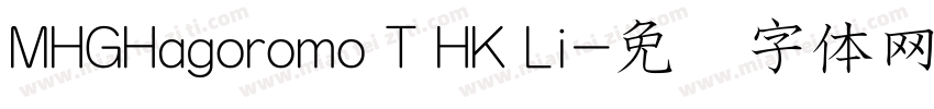 MHGHagoromo T HK Li字体转换